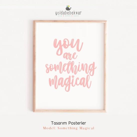 SOMETHING MAGICAL - Poster Baskı 