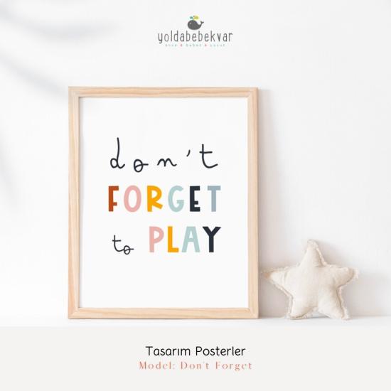 DON’T FORGET - Poster Baskı 