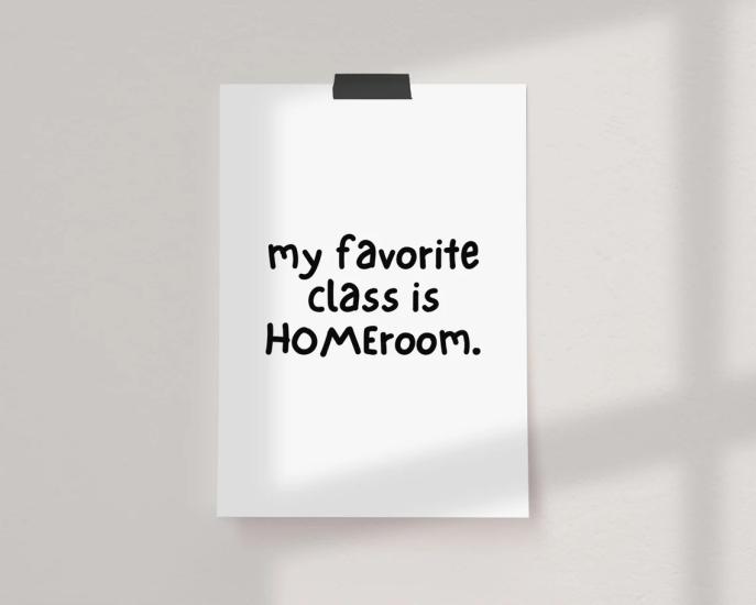 HOMEROOM - Poster Baskı 