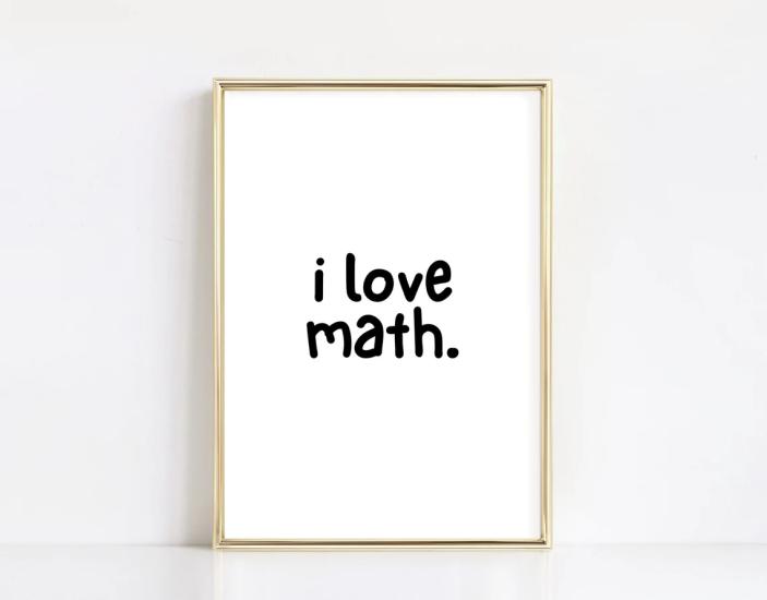 I LOVE MATH - Poster Baskı 